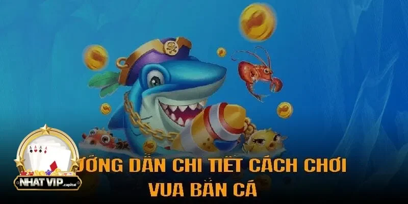 Vua bắn cá - Lý do trò chơi này thu hút hàng triệu người chơi